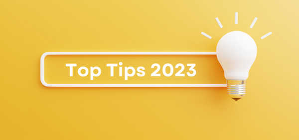 Our Top Tips From 2023
