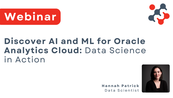 Webinar | Discover AI and ML for Oracle Analytics Cloud: Data Science in Action